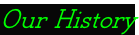 Our History